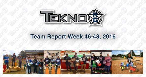 Tekno RC Team Report Week 46-48 2016